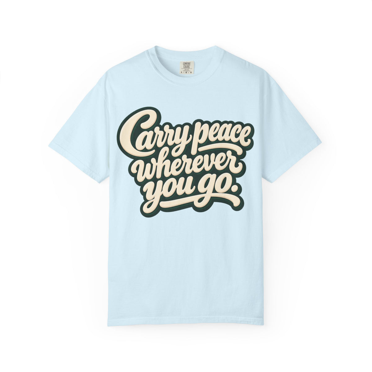 Carry Peace Wherever You Go T-Shirt