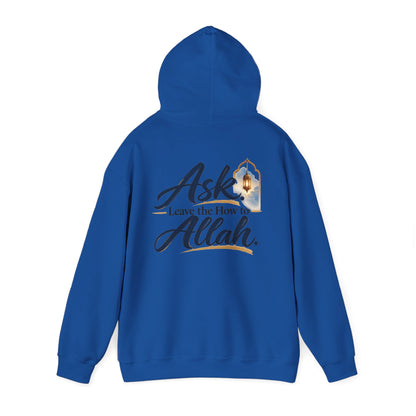 Ask Allah Hoodie — "Ask, Leave the How to Allah" Islamic Inspirational Pullover
