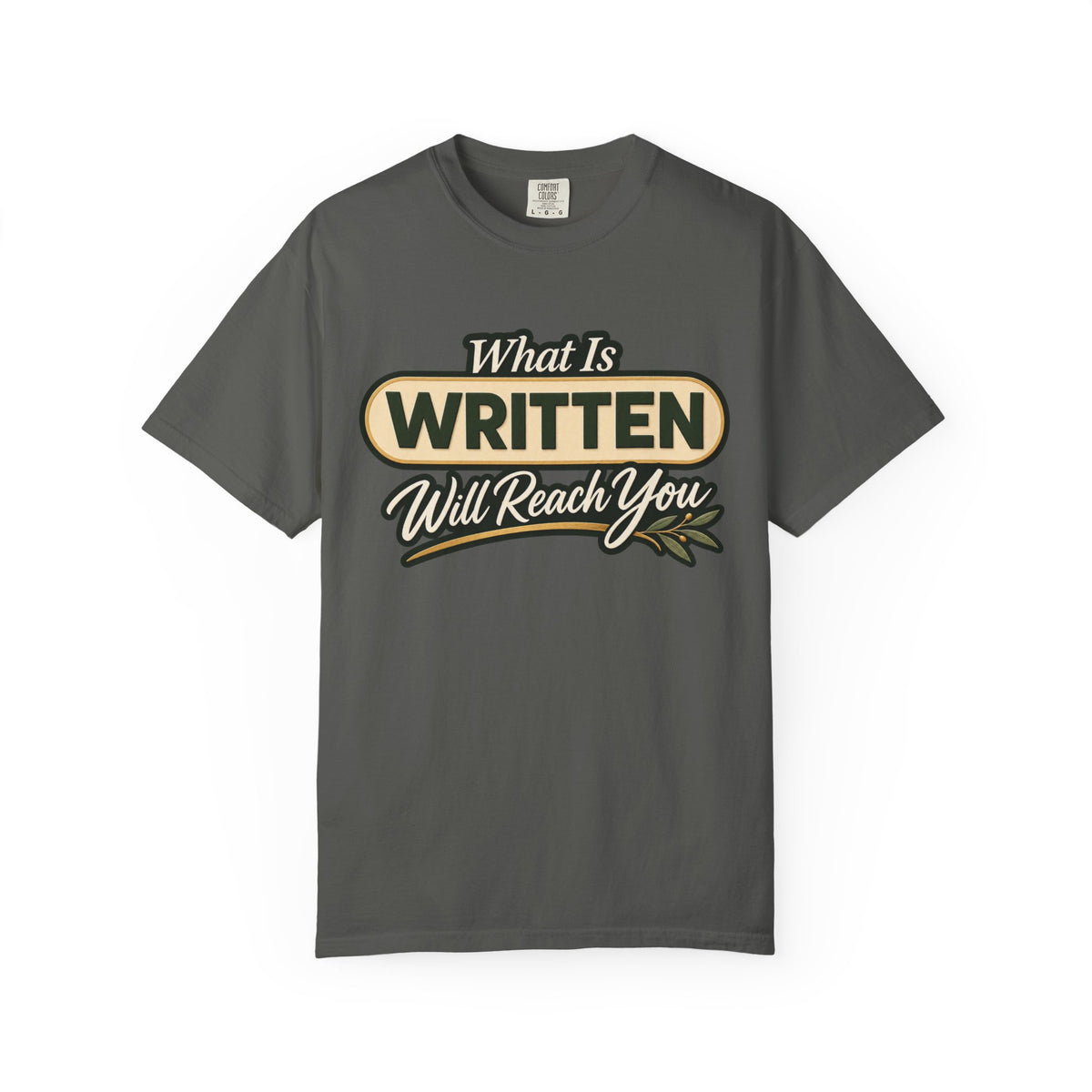 What Is Written Will Reach You T-Shirt