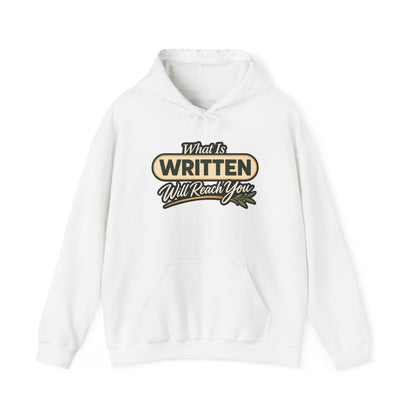 Inspirational "What Is Written Will Reach You" Hoodie — Religious Motivational Pullover
