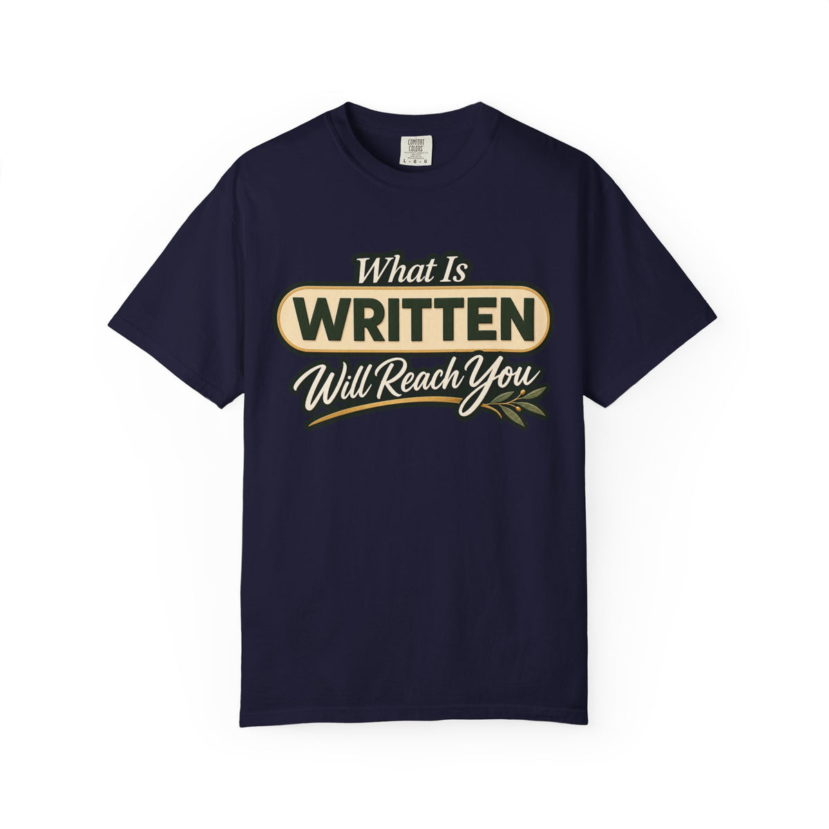 What Is Written Will Reach You T-Shirt