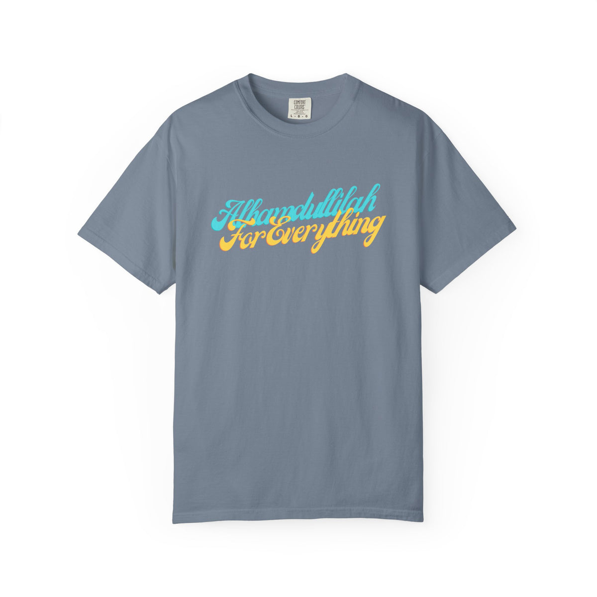 Gratitude Tee — "Alhamdulillah for Everything" Garment-Dyed T-Shirt