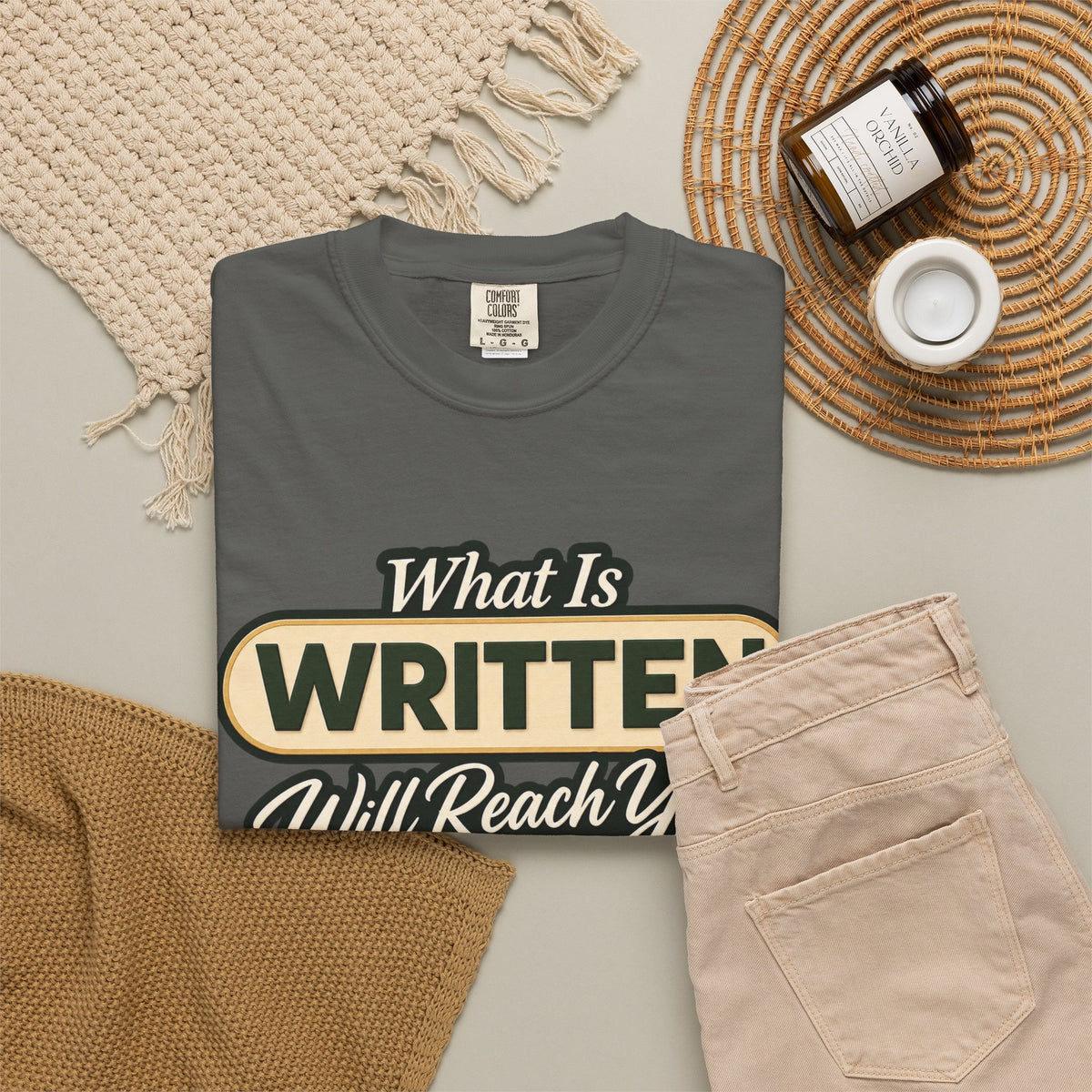 What Is Written Will Reach You T-Shirt