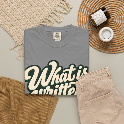 What Is Written Will Reach You T-Shirt
