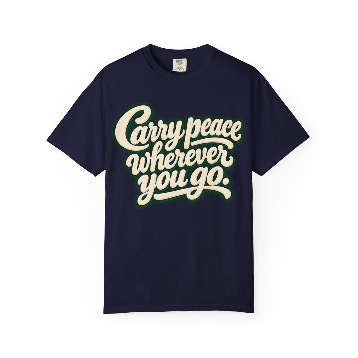 Carry Peace Wherever You Go T-Shirt