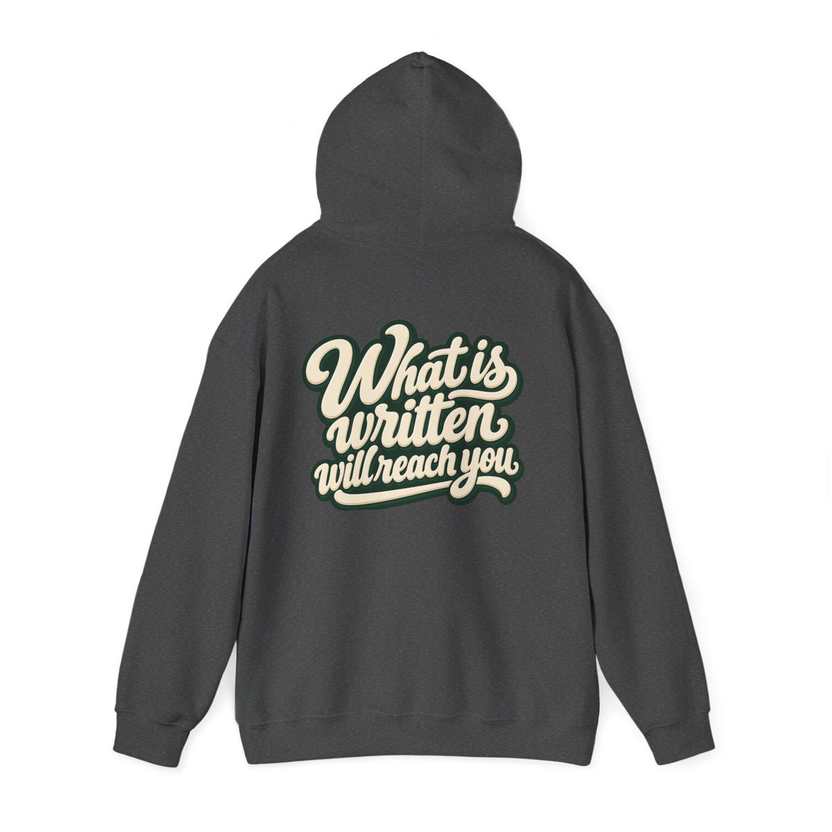 Hoodie — "Unrushed" Script Hoodie with "What Is Written Will Reach You" Back Quote