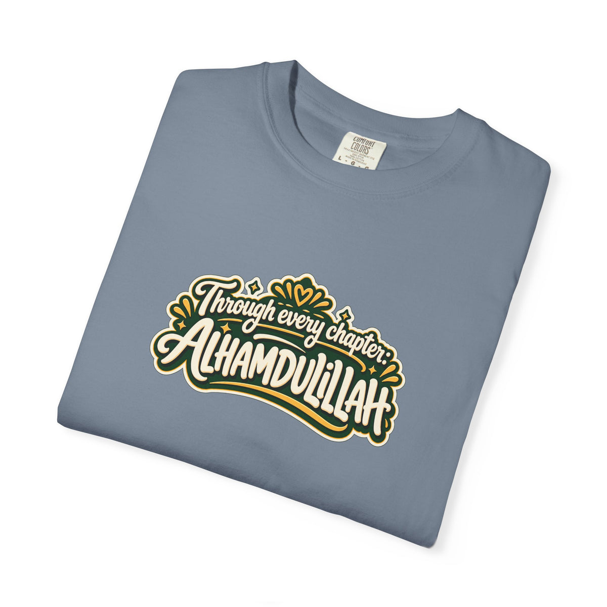 Alhamdulillah Graphic T-Shirt — 'Through Every Chapter' Tee