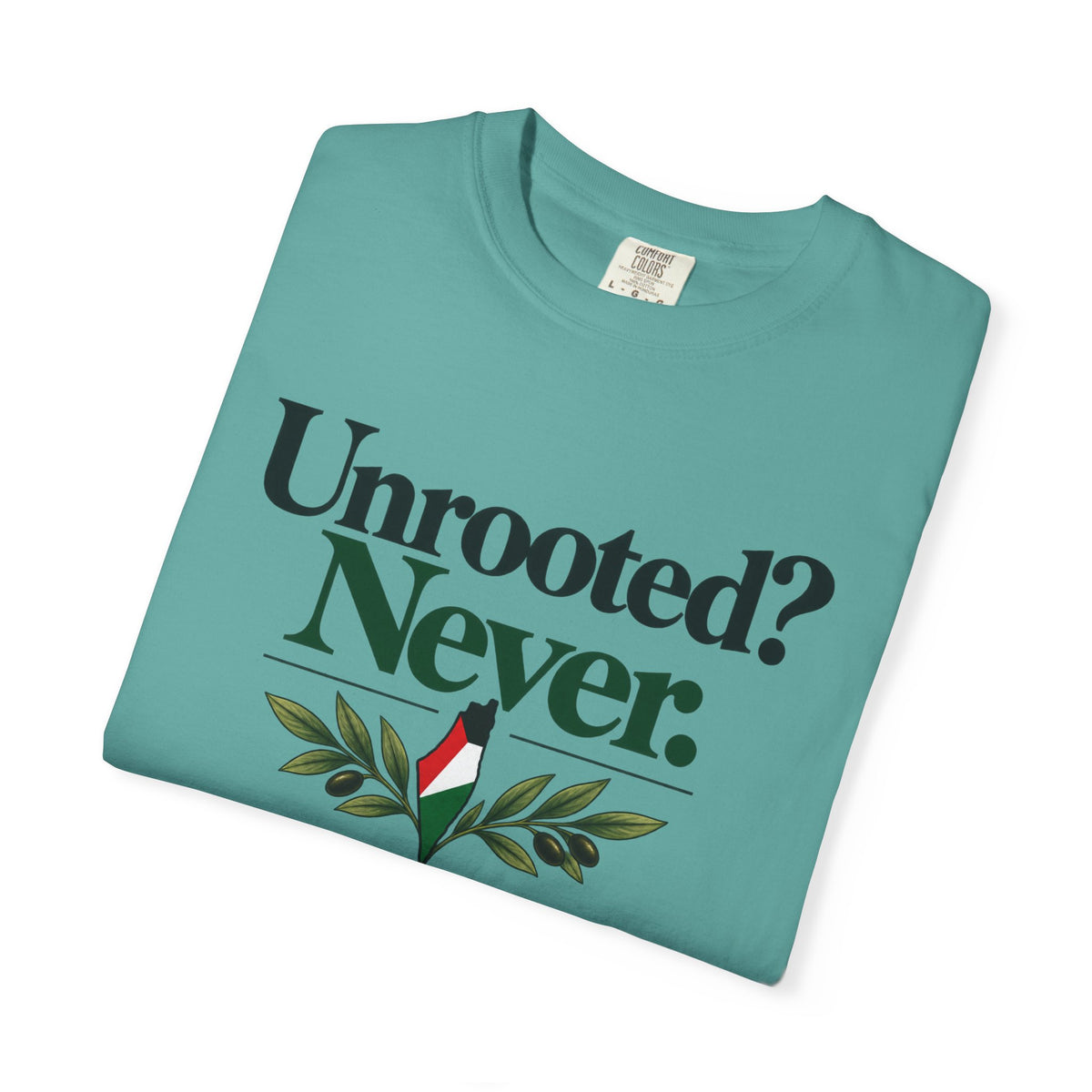 Unrooted? Never. T-Shirt — Botanical Resilience Graphic Tee