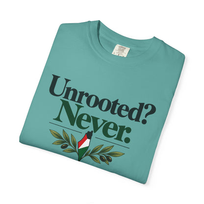 Unrooted? Never. T-Shirt — Botanical Resilience Graphic Tee
