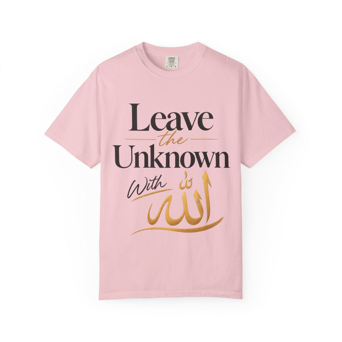Leave the Unknown With Allah T-Shirt — Islamic Faith Inspirational Tee