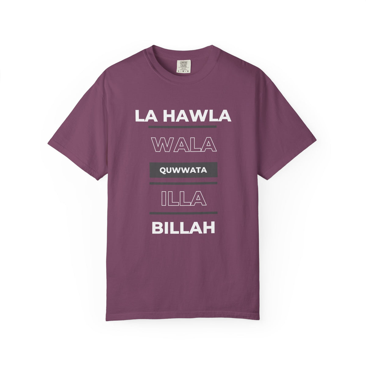La Hawla Wala Illa Billah T-Shirt — Islamic Reminder Tee