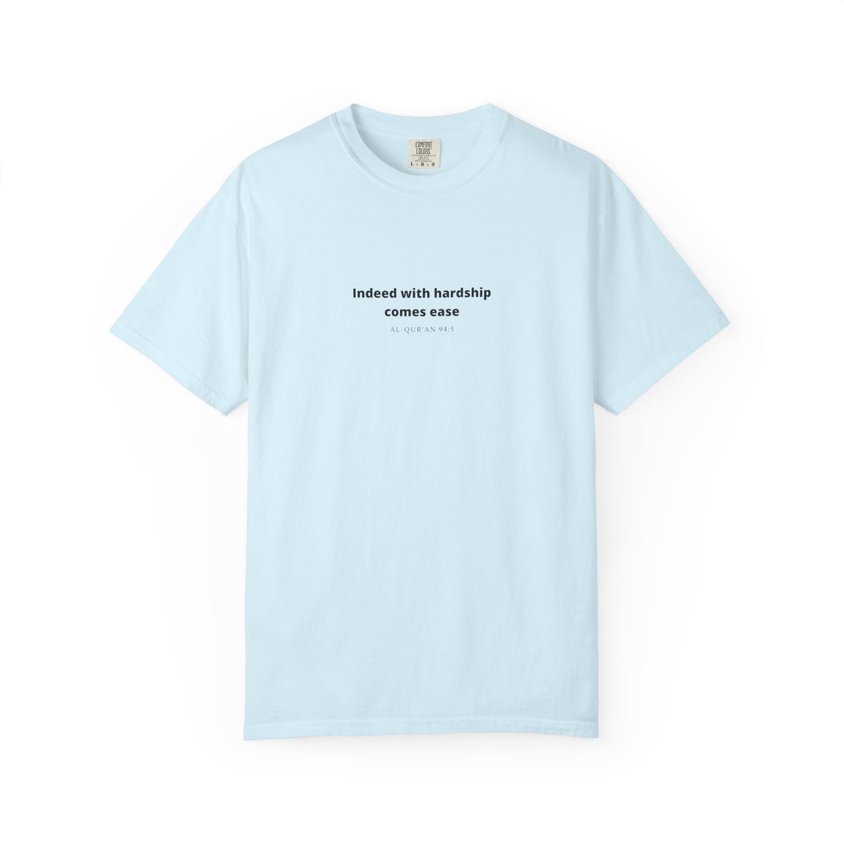 Minimalist Quran Quote T-Shirt — “Indeed with hardship comes ease” Centered Text