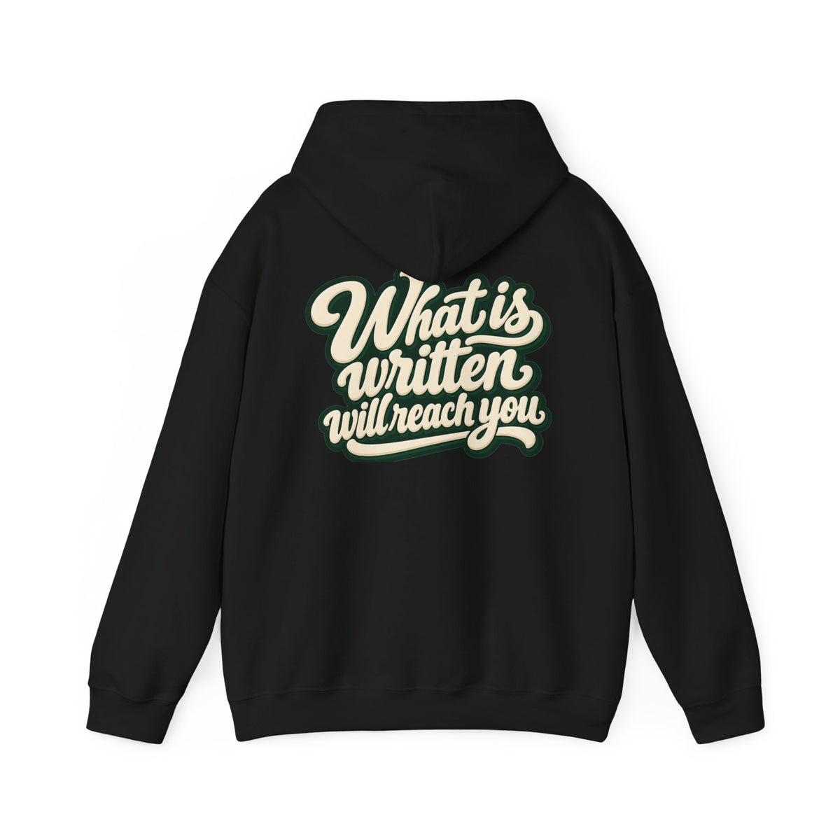 Hoodie — "Unrushed" Script Hoodie with "What Is Written Will Reach You" Back Quote