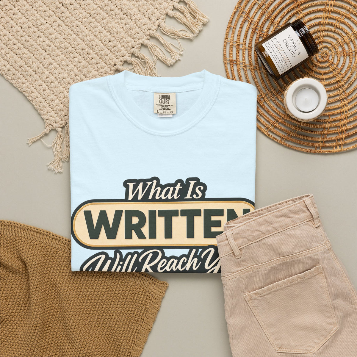 What Is Written Will Reach You T-Shirt