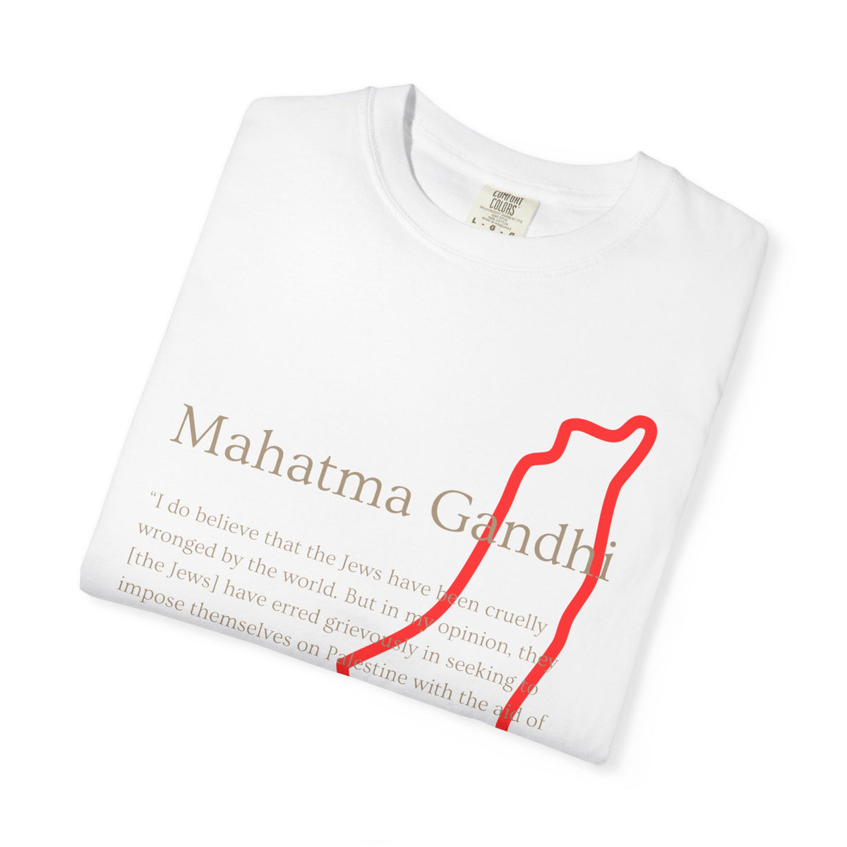 Gandhi Quote T-Shirt with Red Palestine Outline Map