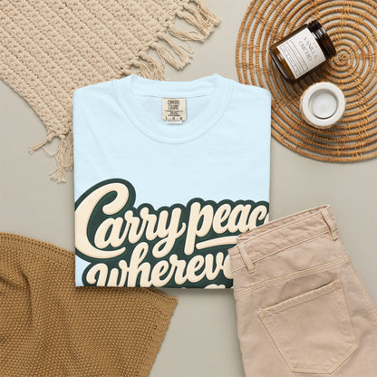 Carry Peace Wherever You Go T-Shirt