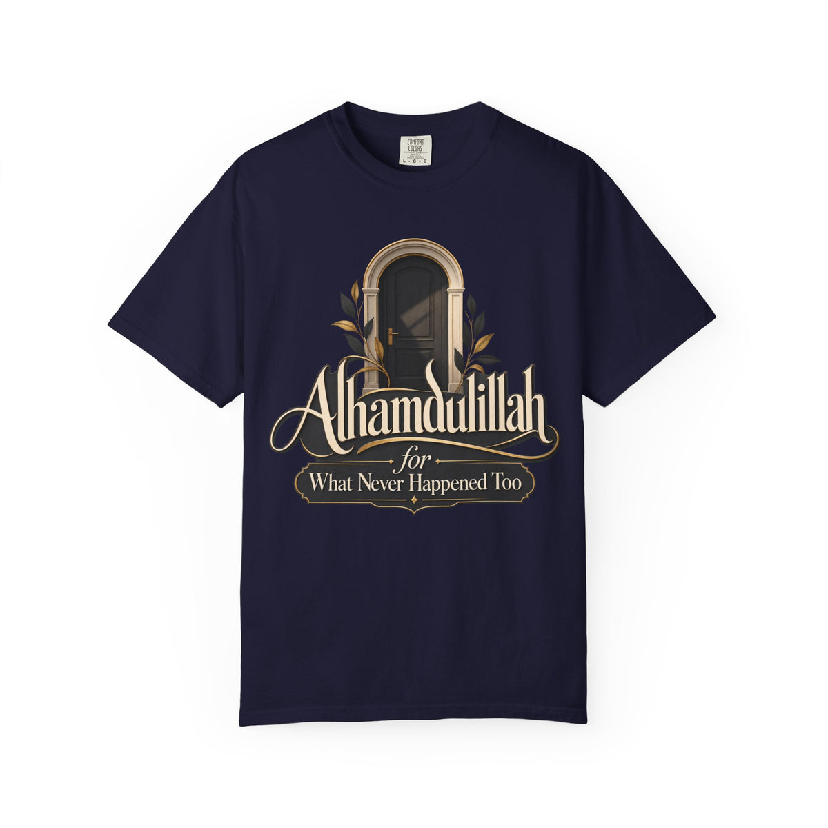 Alhamdulillah For What Never Happened Too T-Shirt
