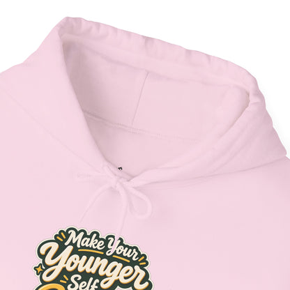Make Your Younger Self Proud Hoodie — Inspirational Motivational Sweatshirt