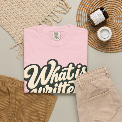 What Is Written Will Reach You T-Shirt