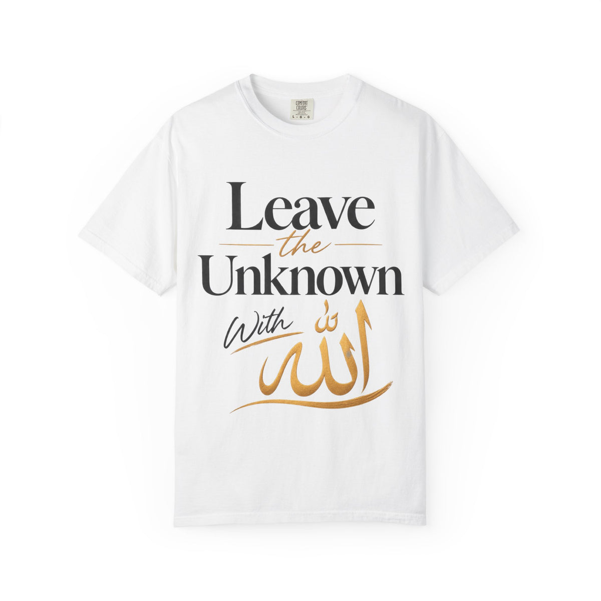 Leave the Unknown With Allah T-Shirt — Islamic Faith Inspirational Tee