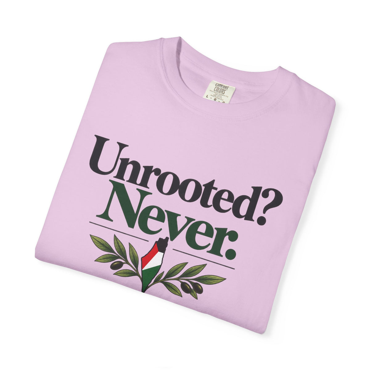 Unrooted? Never. T-Shirt — Botanical Resilience Graphic Tee