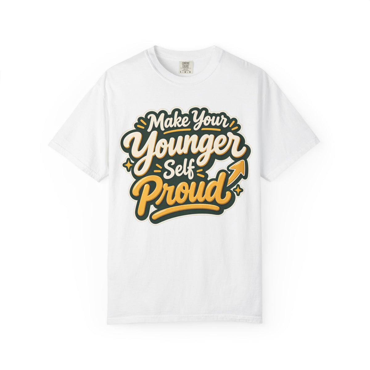 Make Your Younger Self Proud T-Shirt