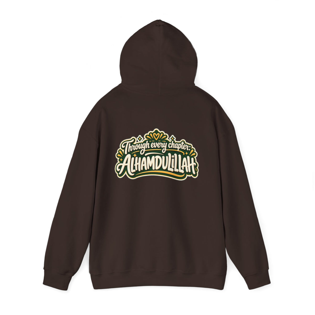 Alhamdulillah Hoodie — 'Through Every Chapter' Inspirational Islamic Pullover