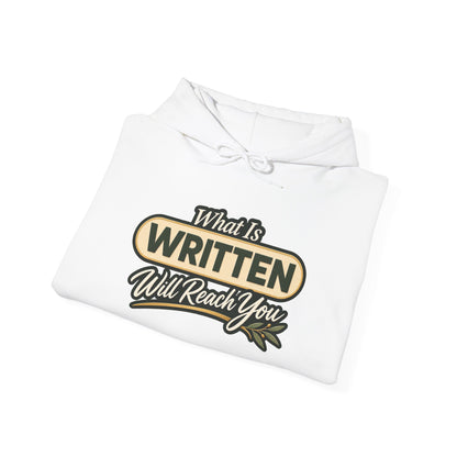 Inspirational "What Is Written Will Reach You" Hoodie — Religious Motivational Pullover