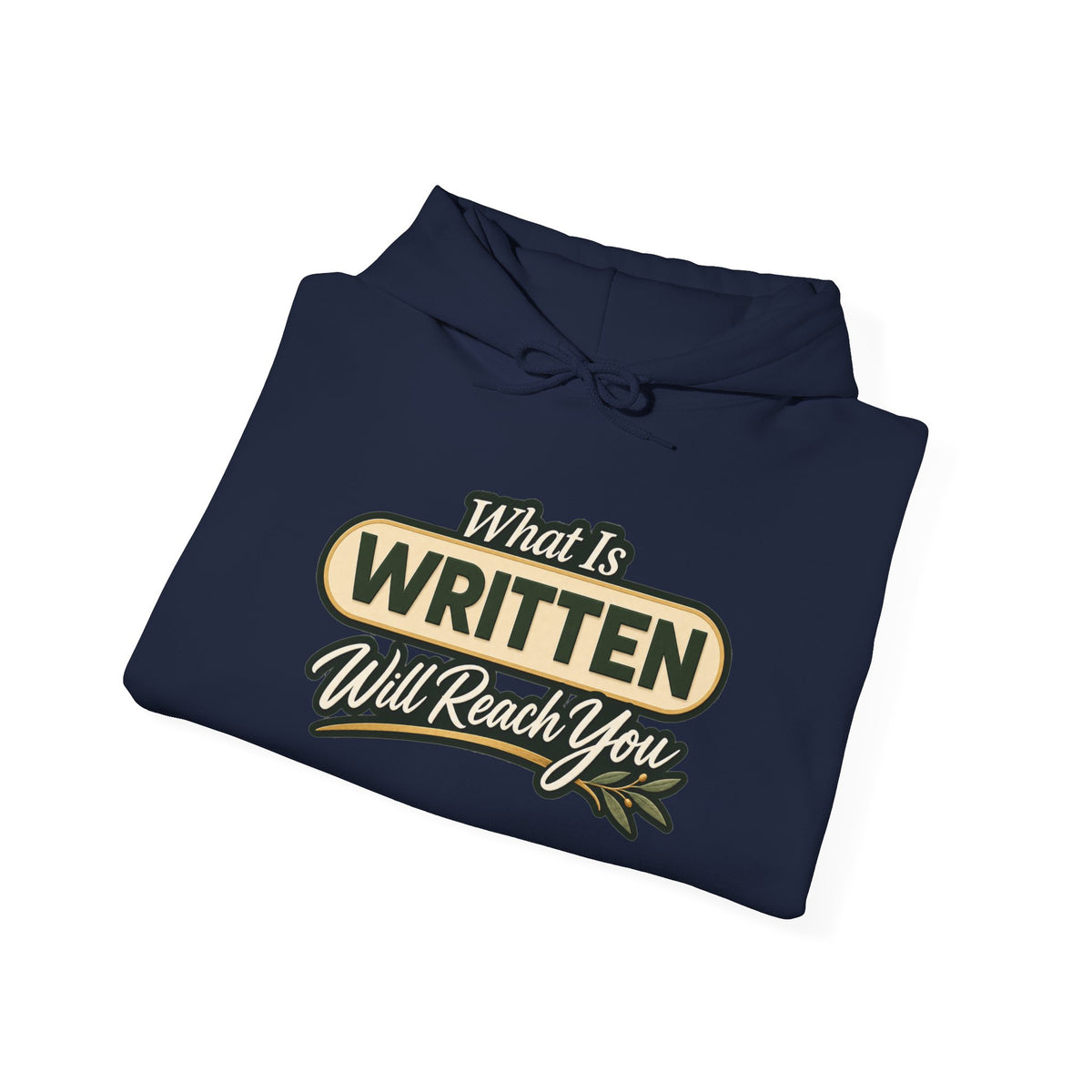 Inspirational "What Is Written Will Reach You" Hoodie — Religious Motivational Pullover