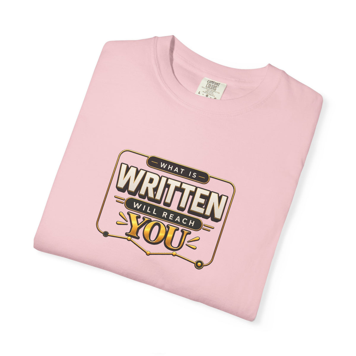 Inspirational 'Written Will Reach You' Graphic T-Shirt