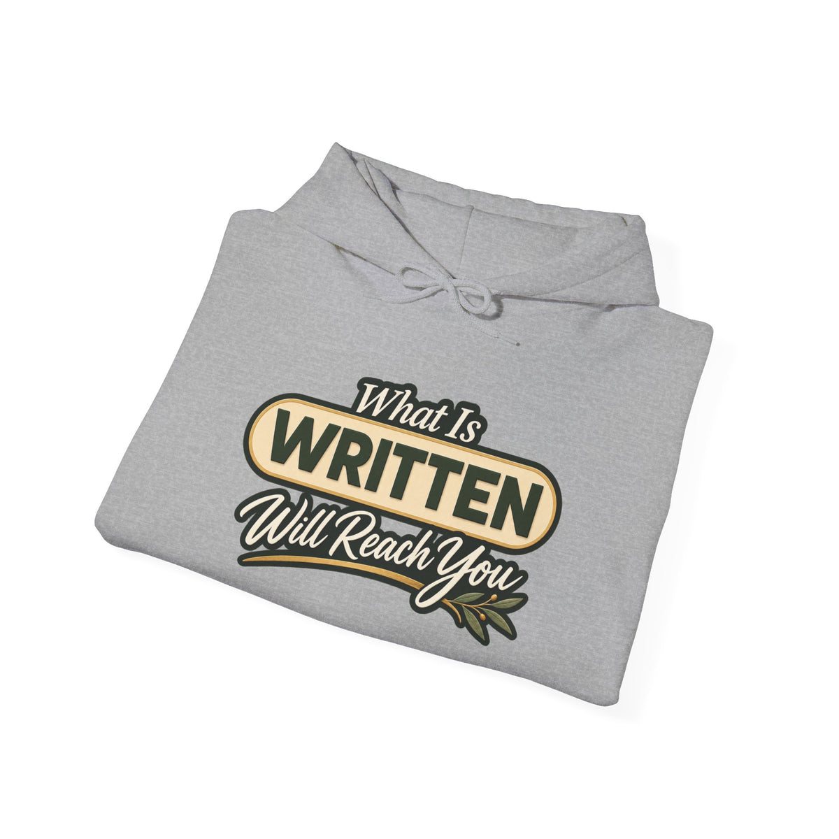 Inspirational "What Is Written Will Reach You" Hoodie — Religious Motivational Pullover