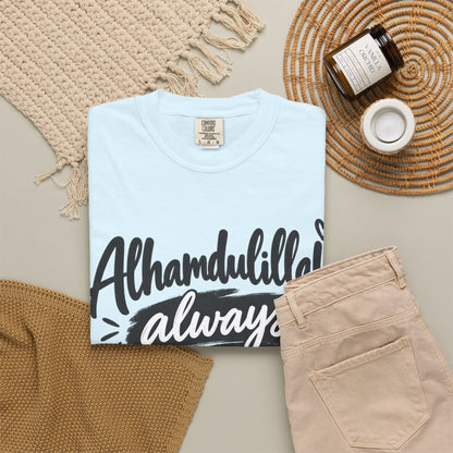 Alhamdulillah Always T-Shirt