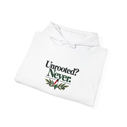 Hoodie — "Unrooted? Never." / "Roots Deeper Than Occupation" Graphic Hoodie