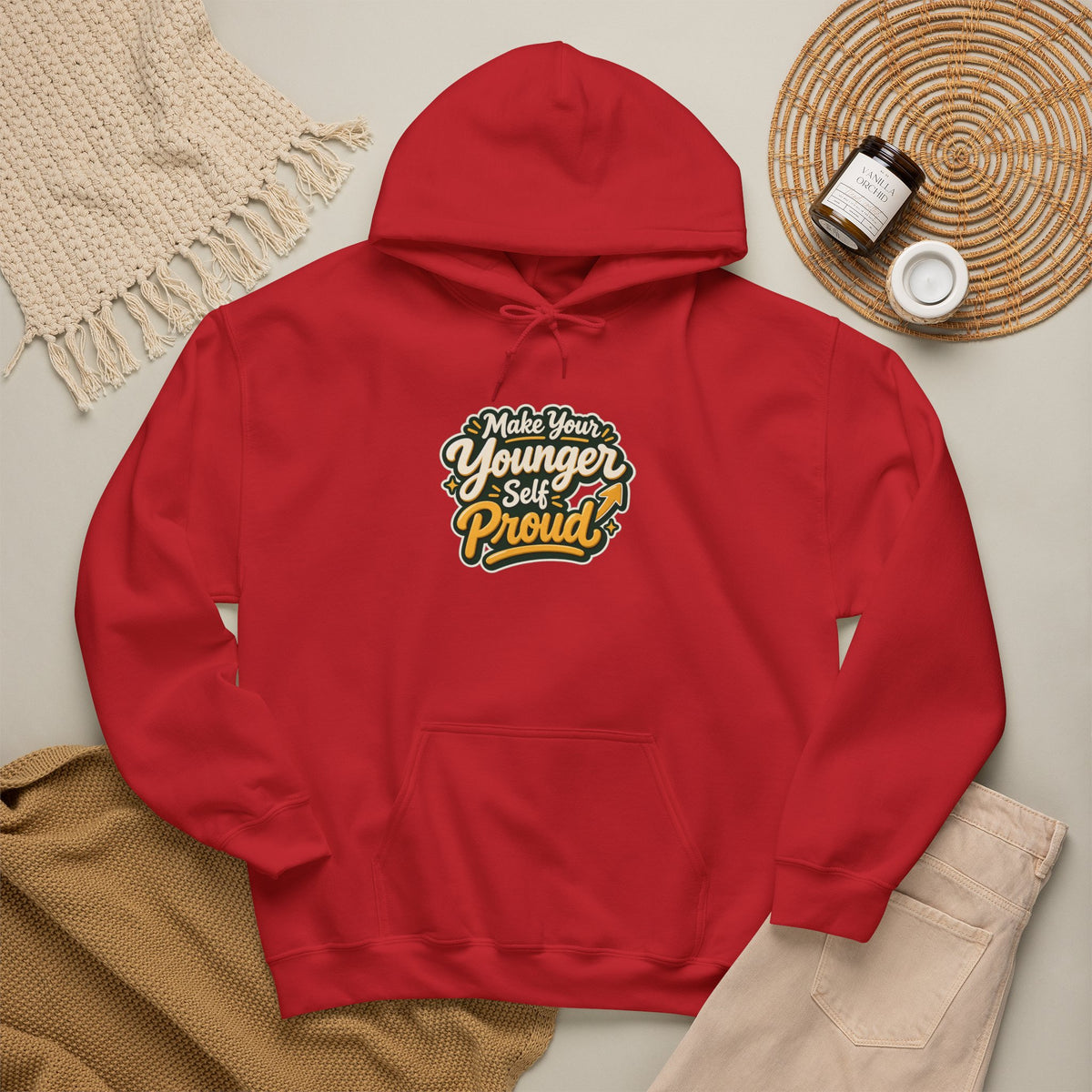 Make Your Younger Self Proud Hoodie — Inspirational Motivational Sweatshirt