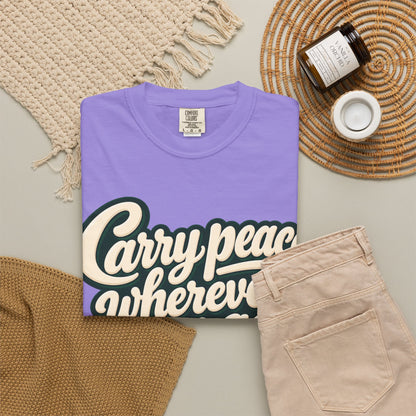 Carry Peace Wherever You Go T-Shirt