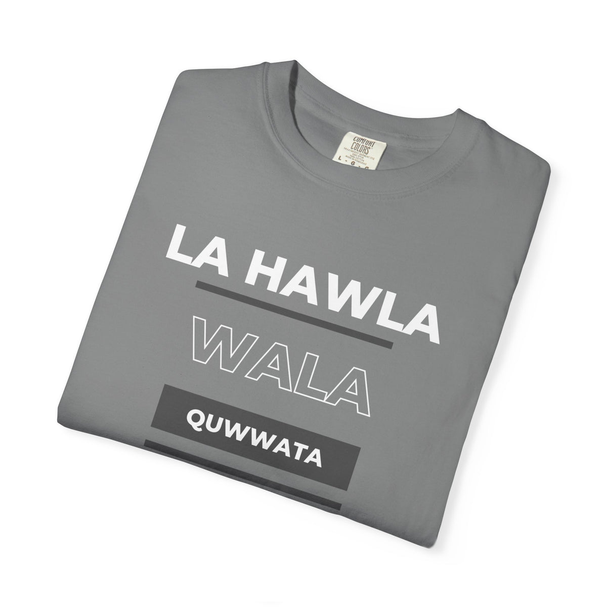 La Hawla Wala Illa Billah T-Shirt — Islamic Reminder Tee