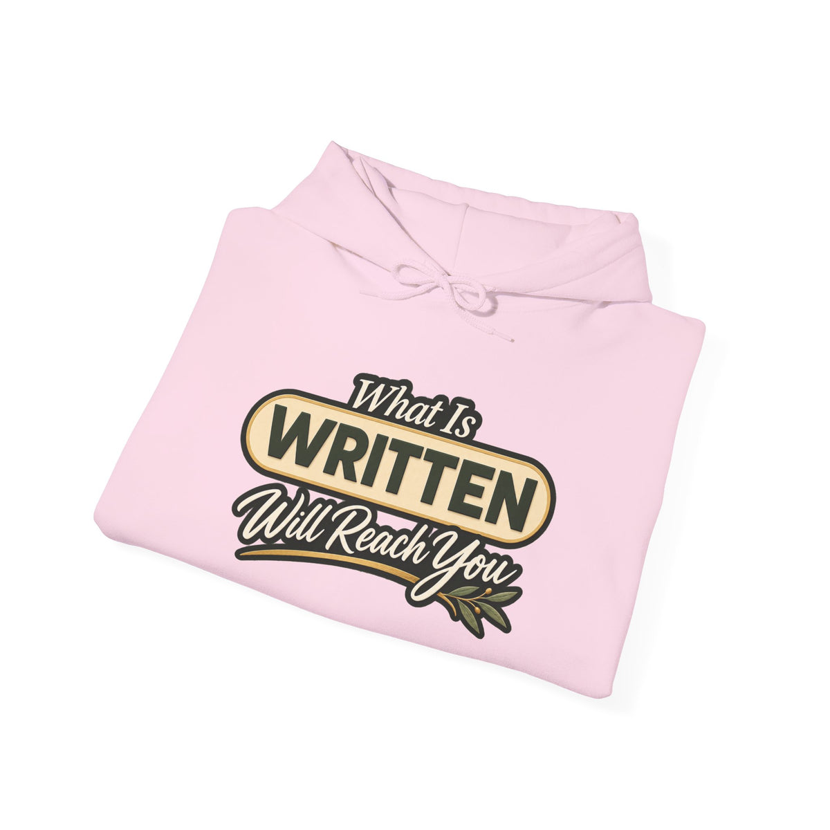 Inspirational "What Is Written Will Reach You" Hoodie — Religious Motivational Pullover