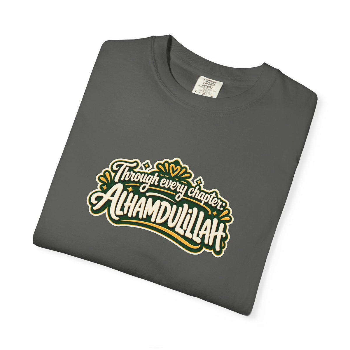 Alhamdulillah Graphic T-Shirt — 'Through Every Chapter' Tee