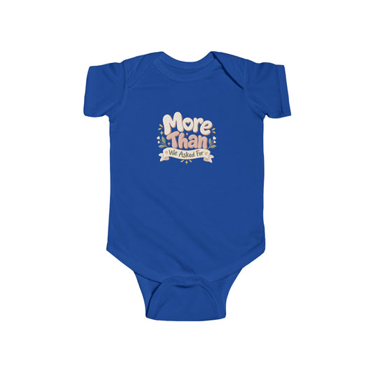 Infant Bodysuit - "More Than We Asked For" Floral Baby Onesie