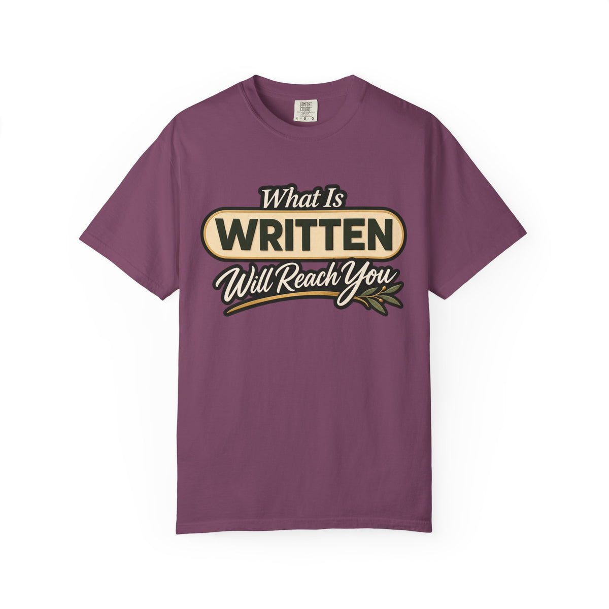 What Is Written Will Reach You T-Shirt