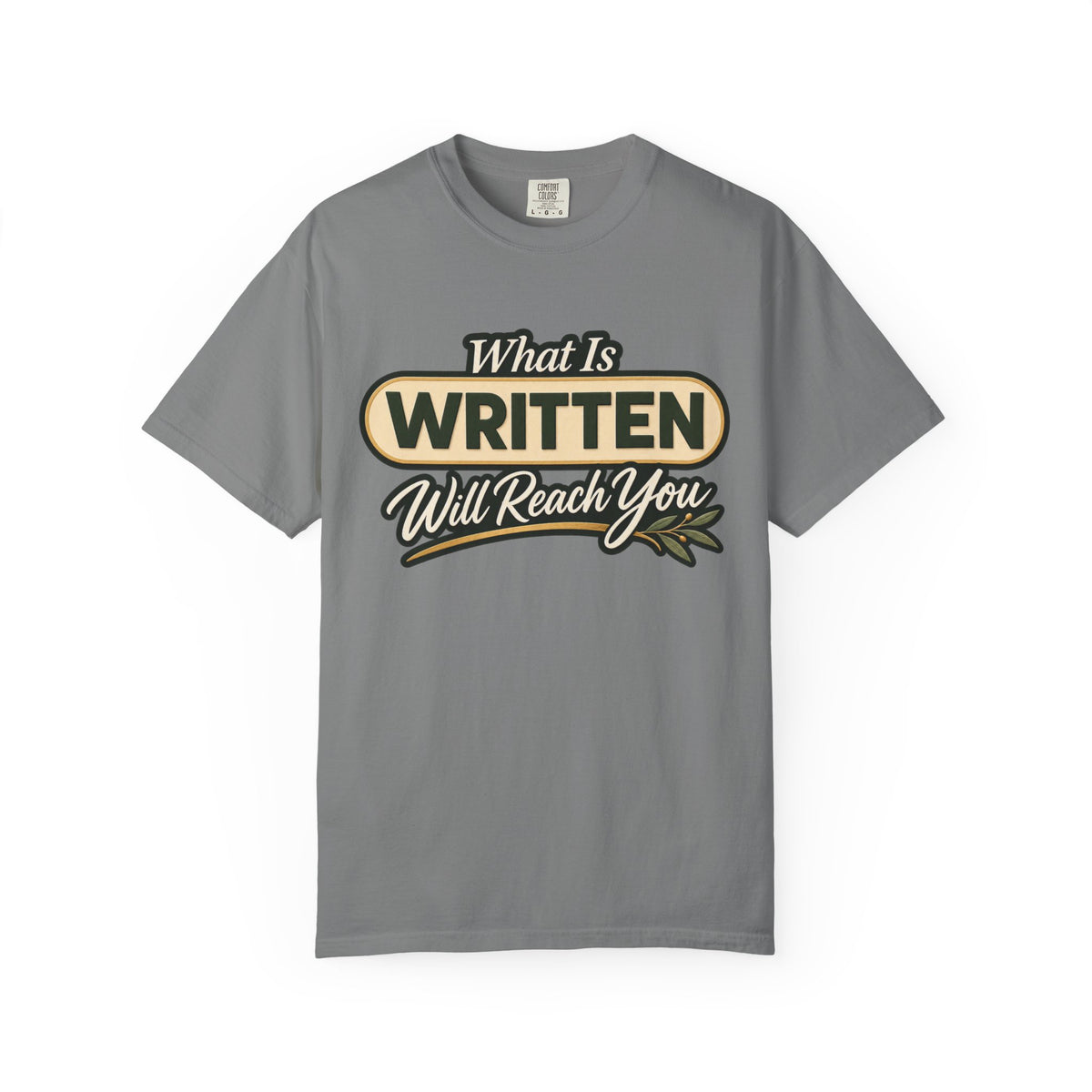 What Is Written Will Reach You T-Shirt