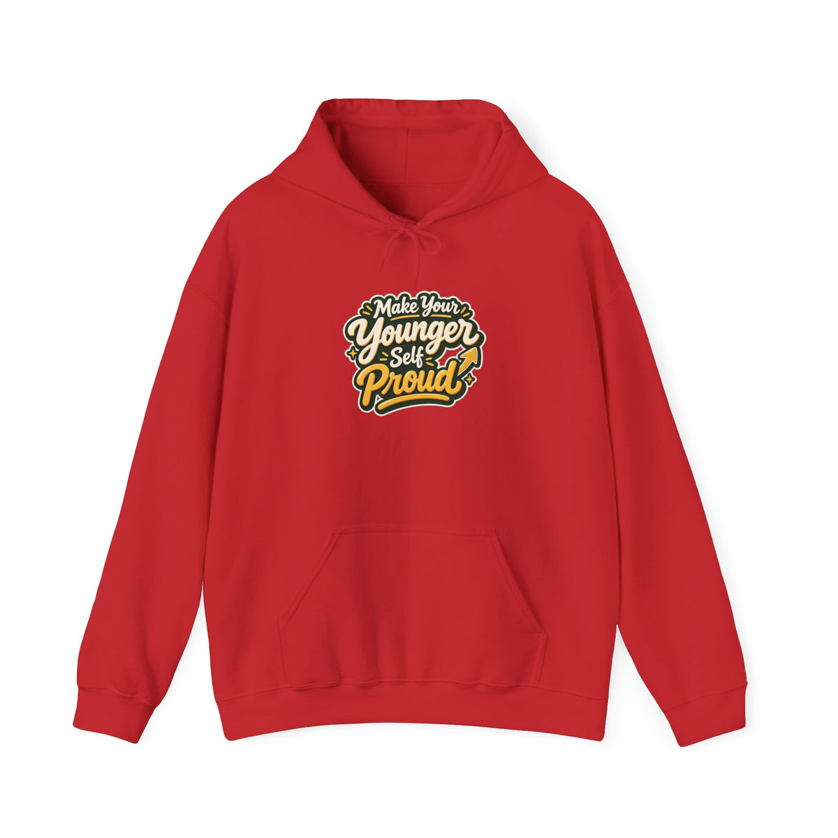 Make Your Younger Self Proud Hoodie — Inspirational Motivational Sweatshirt