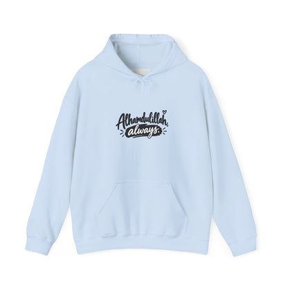 Alhamdulillah Always Hoodie — Faith-Inspired Gratitude Pullover