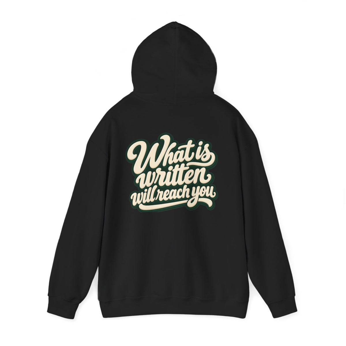 Hoodie — "Unrushed" Script Hoodie with "What Is Written Will Reach You" Back Quote