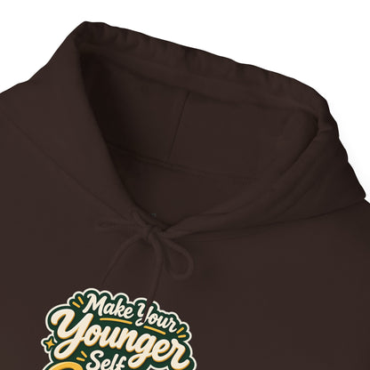 Make Your Younger Self Proud Hoodie — Inspirational Motivational Sweatshirt