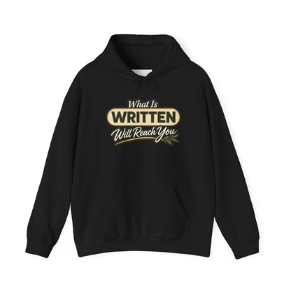 Inspirational "What Is Written Will Reach You" Hoodie — Religious Motivational Pullover