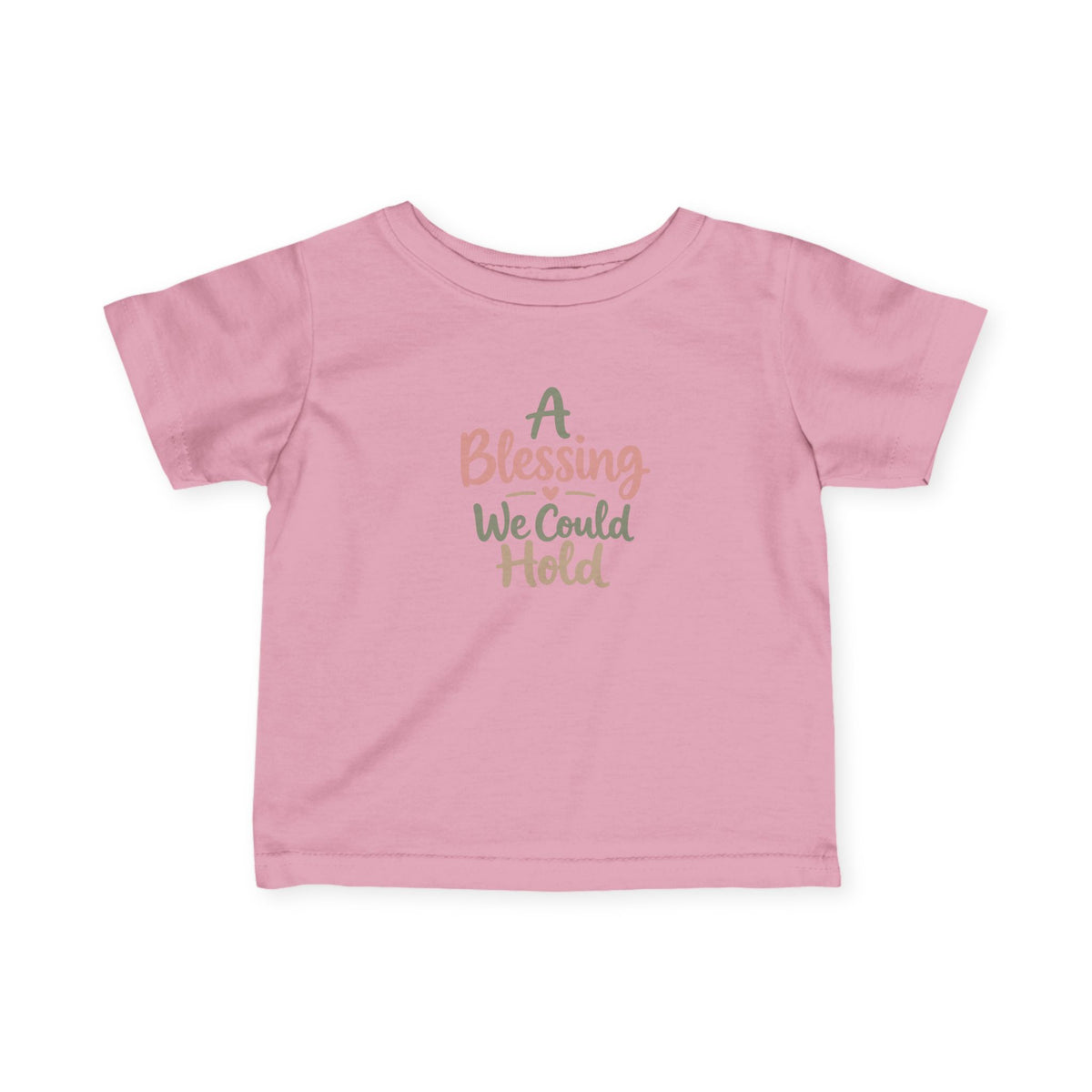Infant Tee — "A Blessing We Could Hold" Baby Shirt (Newborn Gift)