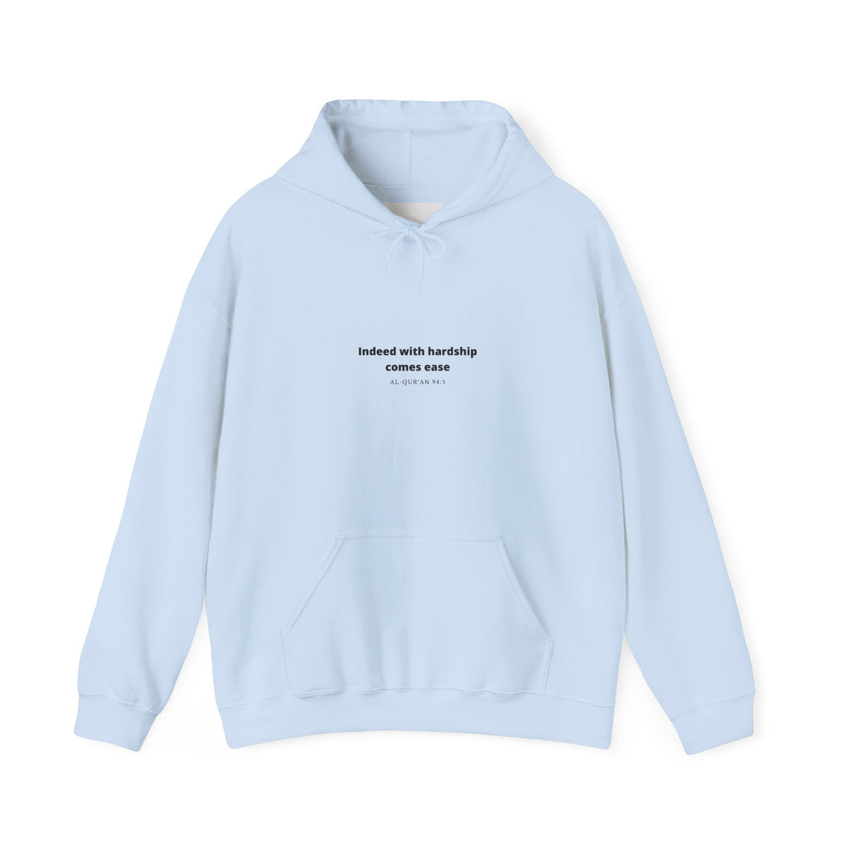 Minimal White Hoodie with "Indeed With Hardship Comes Ease" Text — Inspirational Comfort Pullover