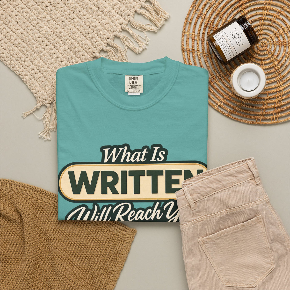 What Is Written Will Reach You T-Shirt