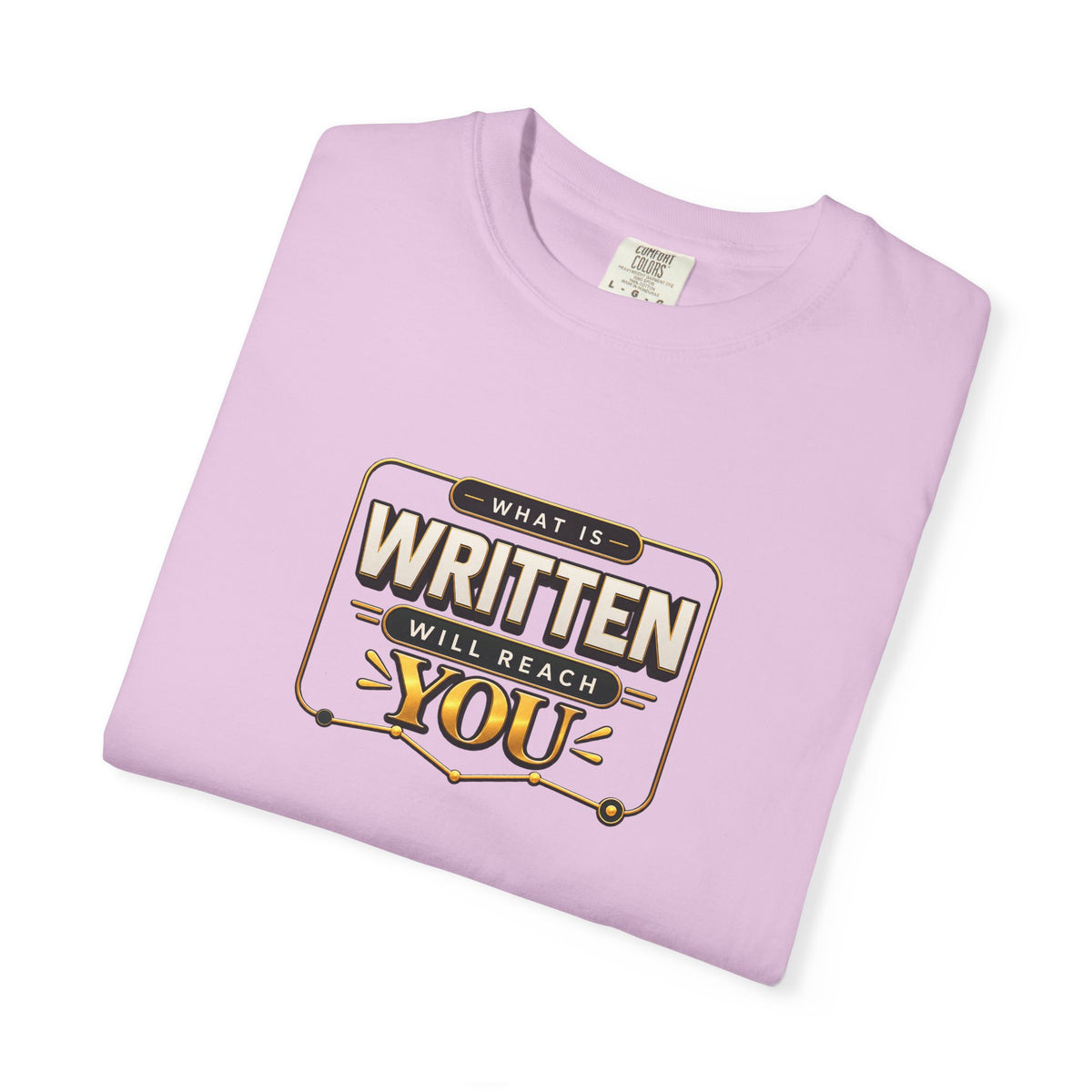 Inspirational 'Written Will Reach You' Graphic T-Shirt